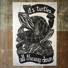 It's Turtles All The Way Down - Print