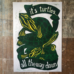 It's Turtles All The Way Down - Print
